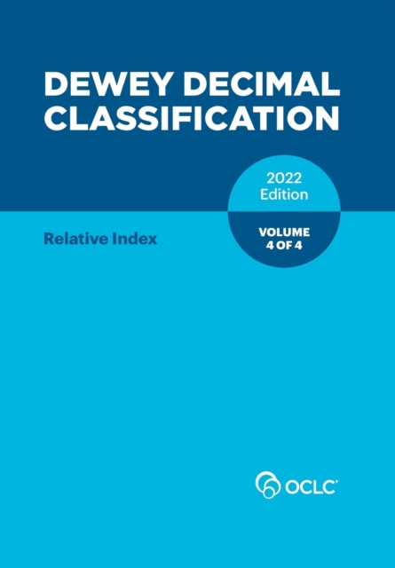 Dewey Decimal Classification, 2022 (Relative Index) (Volume 4 of 4)