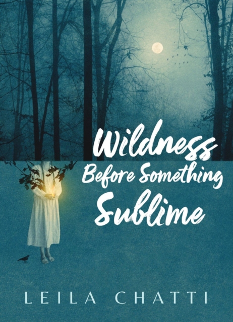 Wildness Before Something Sublime