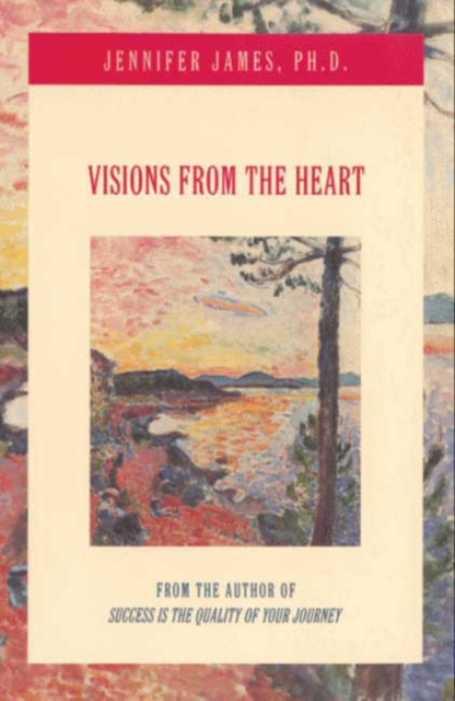 Visions from the Heart