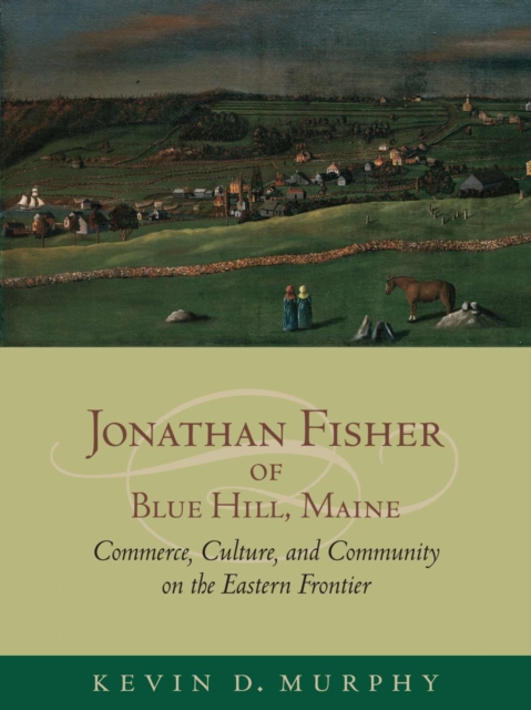 Jonathan Fisher of Blue Hill, Maine