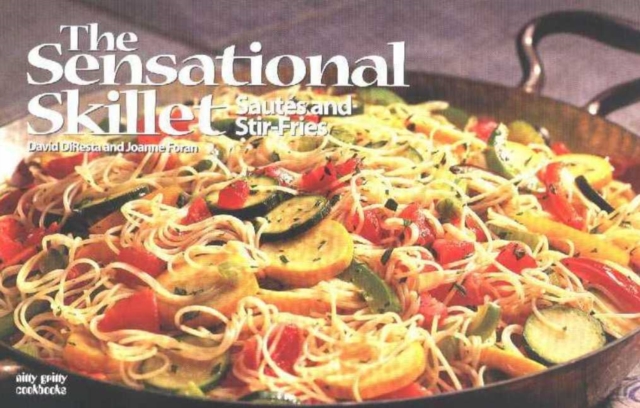 Sensational Skillet: Sautes & Stir-Fries