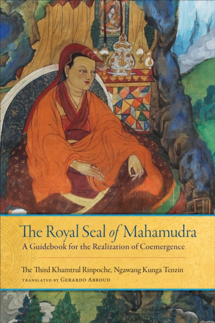 Royal Seal of Mahamudra, Volume One