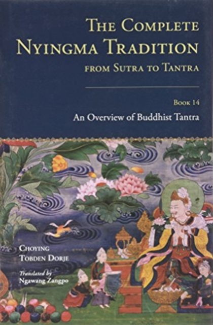 Complete Nyingma Tradition from Sutra to Tantra, Book 14