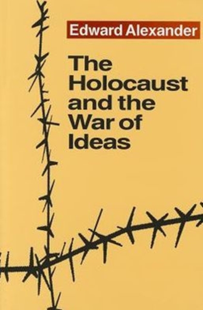 The Holocaust and the War of Ideas