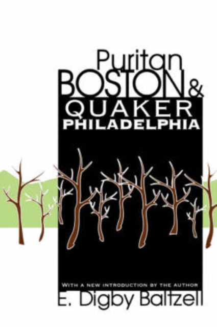 Puritan Boston and Quaker Philadelphia