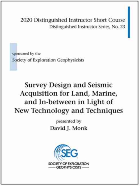 SURVEY DESIGN AND SEISMIC ACQUISITION FO