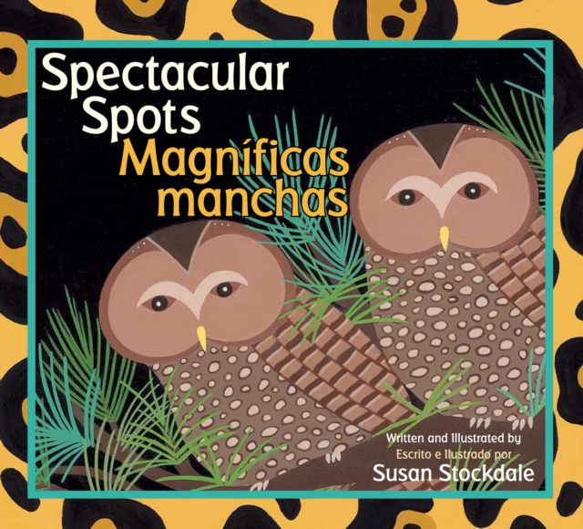 Spectacular Spots / Magnificas manchas