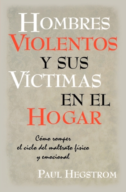 Hombres Violentos y Sus VIctimas en el Hogar