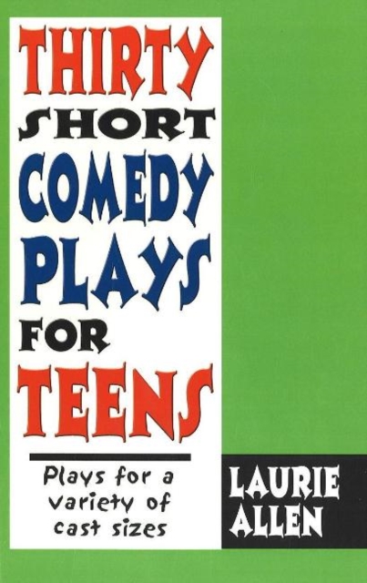 Thirty Short Comedy Plays for Teens