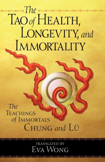 Tao of Health, Longevity, and Immortality