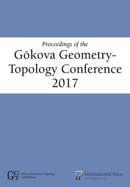 Proceedings of the Goekova Geometry-Topology Conference 2017