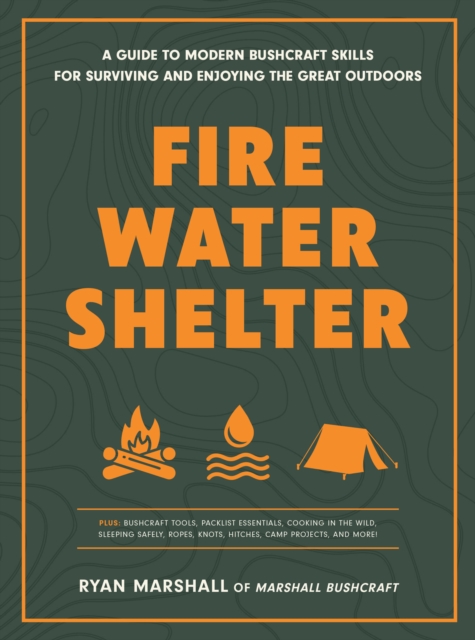 Fire, Water, Shelter
