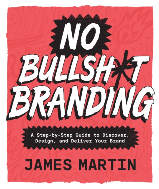 No Bullsh*t Branding