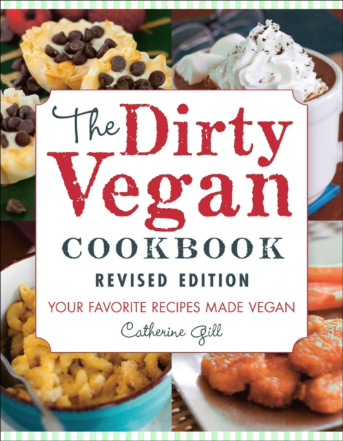 Dirty Vegan Cookbook, Revised Edition