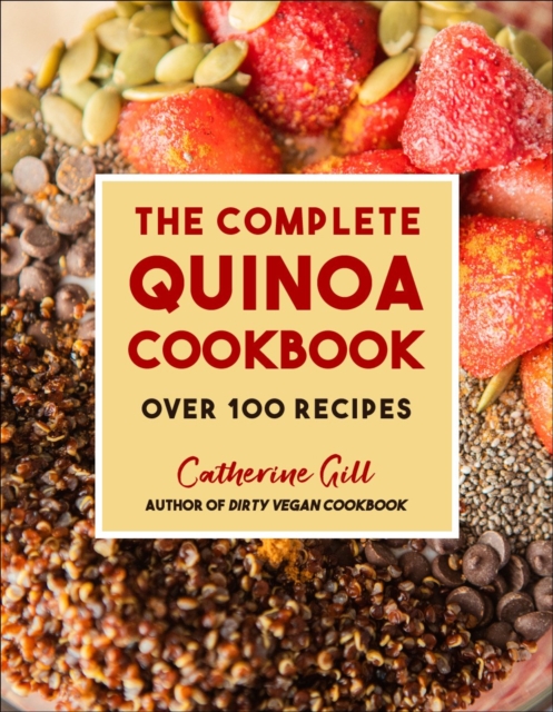 Complete Quinoa Cookbook