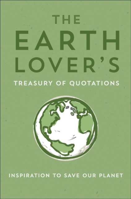 Earth Lover's Treasury Of Quotations