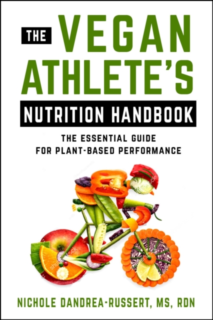 Vegan Athlete's Nutrition Handbook