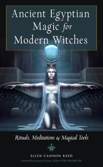 Ancient Egyptian Magic for Modern Witches