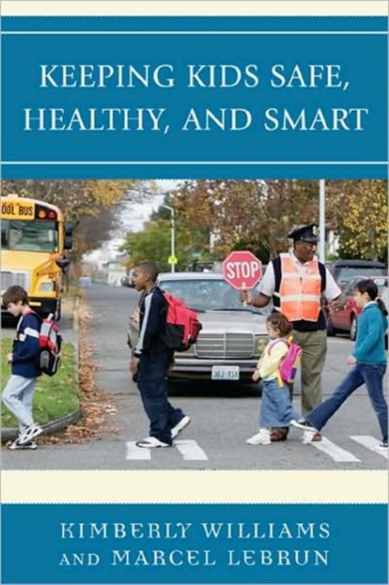 Keeping Kids Safe, Healthy, and Smart