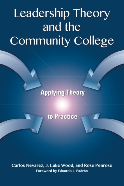 Leadership Theory and the Community College