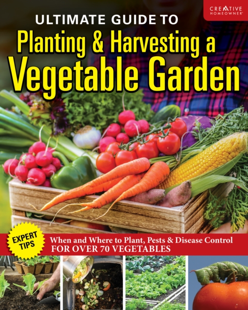 Ultimate Guide to Planting and Harvesting a Vegetable Garden