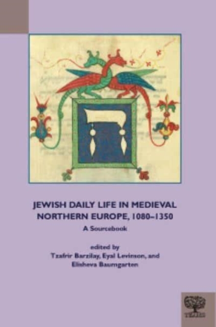 Jewish Daily Life in Medieval Northern Europe, 1080-1350