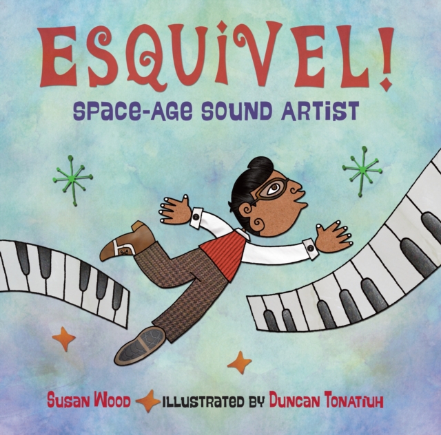 Esquivel!  Space-Age Sound Artist