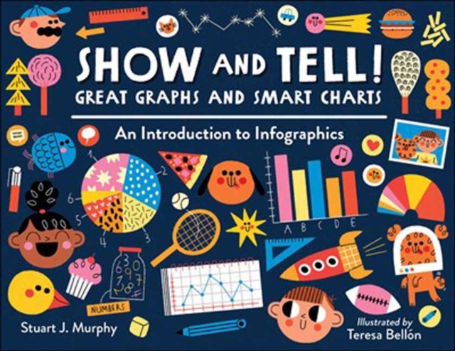 Show and Tell! Great Graphs and Smart Charts
