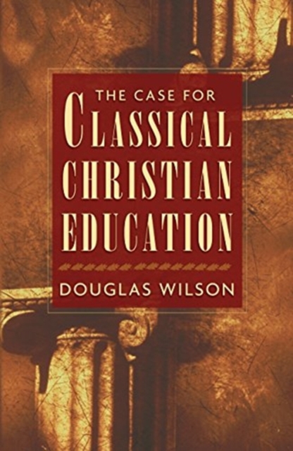 Case for Classical Christian Education