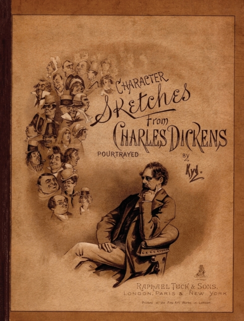 Character Sketches from Charles Dickens Portrayed by Kyd