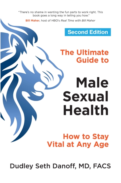 Ultimate Guide to Male Sexual Health - Second Edition