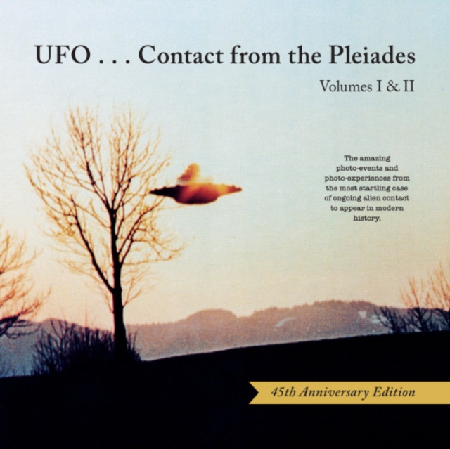Ufo...Contact from the Pleiades - Volumes I & II, 45th Anniversary Edition