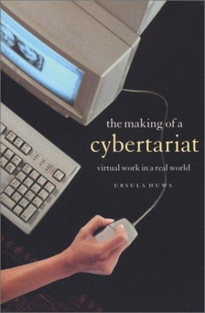 Making of a Cybertariat