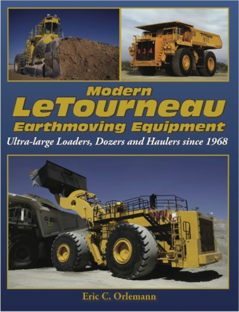 Modern LeTourneau Earthmoving Equipment