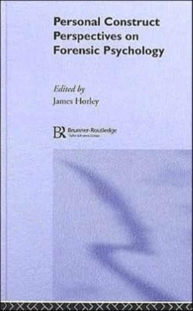 Personal Construct Perspectives on Forensic Psychology