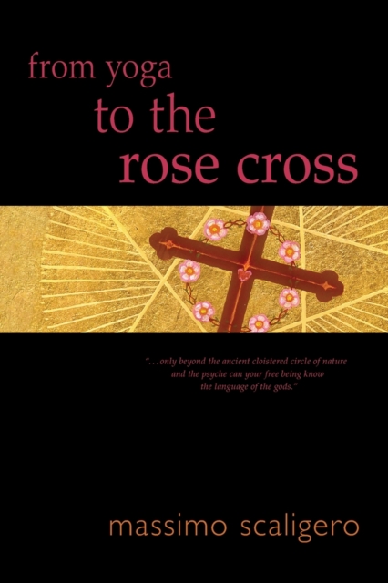 From Yoga to the Rose Cross