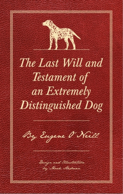 Last Will And Testament Of An Extremely Distinguished Dog