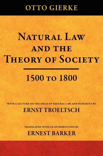 Natural Law and the Theory of Society 1500 to 1800