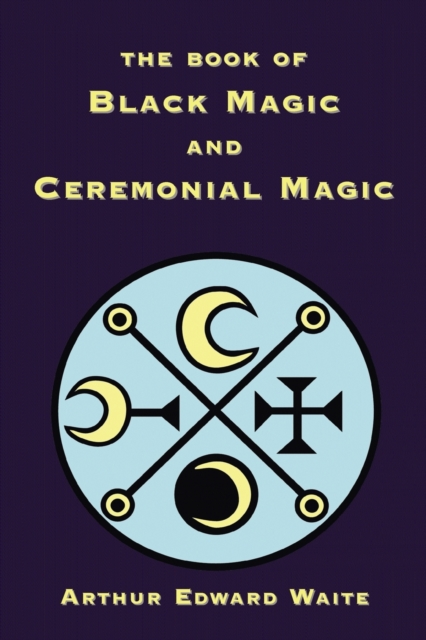 Book of Black Magic and Ceremonial Magic