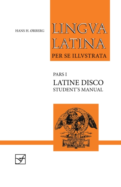 Lingua Latina - Latine Disco, Student's Manual