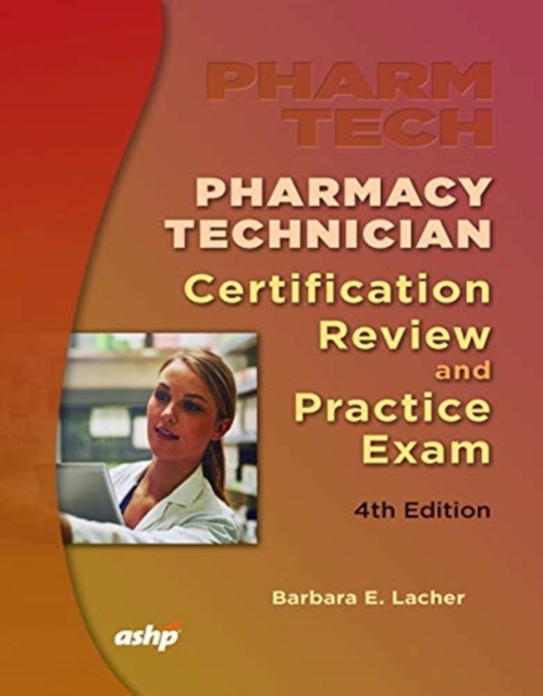 Pharmacy Technician Certificate Review & Practice Exam