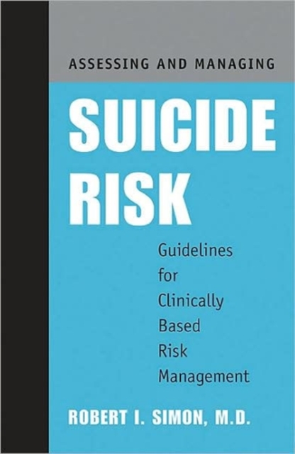 Assessing and Managing Suicide Risk