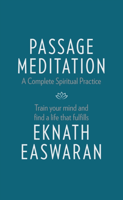Passage Meditation - A Complete Spiritual Practice