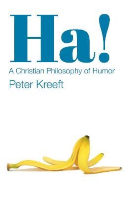 Ha! - A Christian Philosophy of Humor