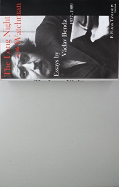 The Long Night of the Watchman – Essays by Vaclav Benda, 1977–1989