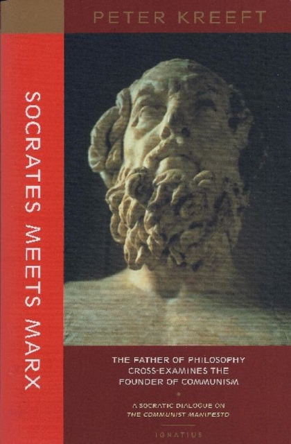 Socrates Meets Marx - The Father of Philosophy Cross-examines the Founder of Communism