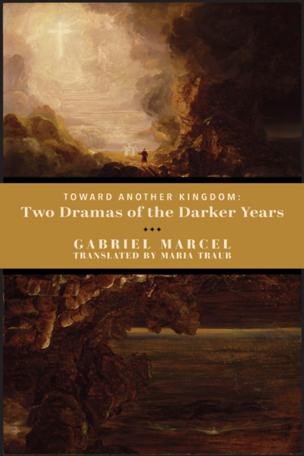 Toward Another Kingdom – Two Dramas of the Darker Years