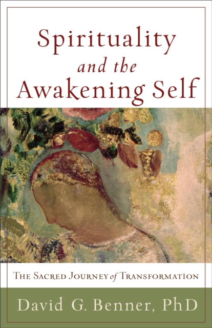 Spirituality and the Awakening Self