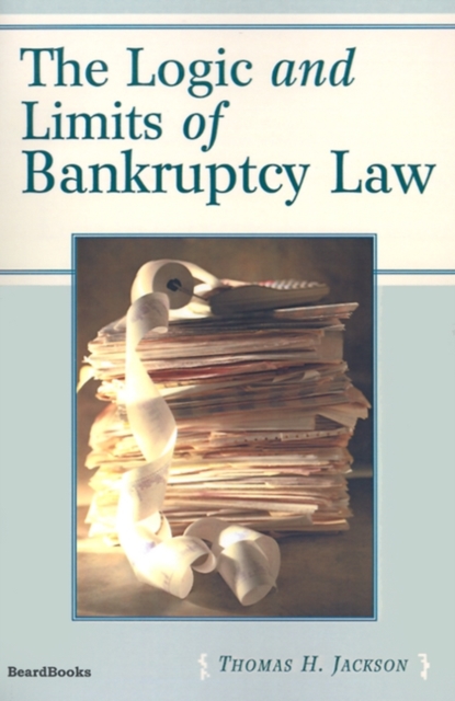 Logic and Limits of Bankruptcy Law