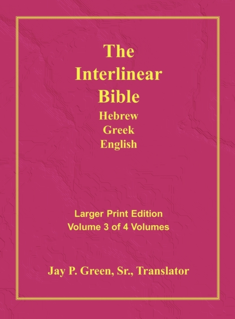 Interlinear Hebrew Greek English Bible-PR-FL/OE/KJV Large Print Volume 3